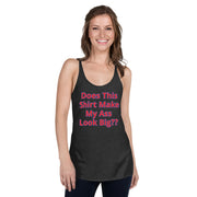 Does This Shirt Make My Ass Look Big??