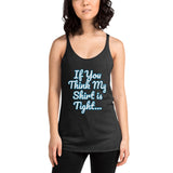 If You Think my Shirt is Tight....