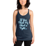 If You Think my Shirt is Tight....