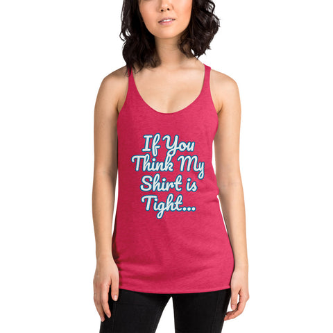 If You Think my Shirt is Tight....